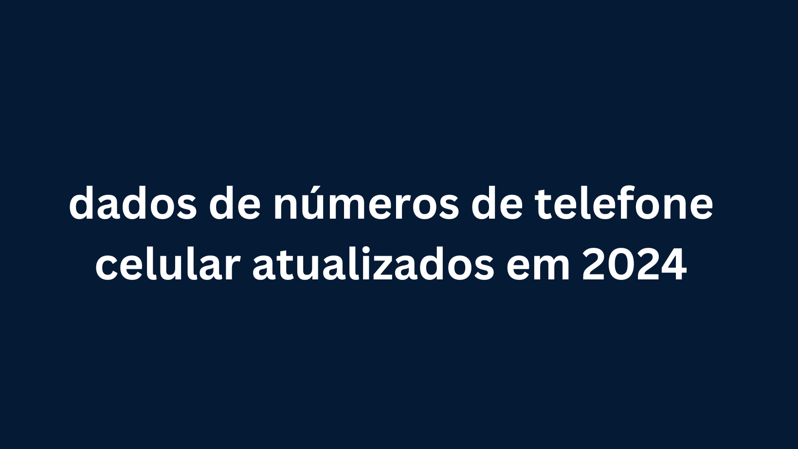 dados de números de telefone celular atualizados em 2024 